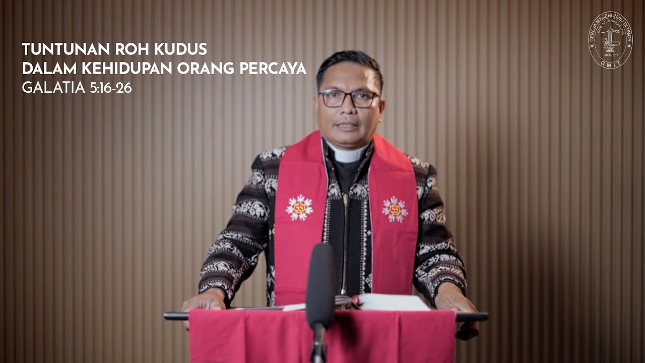 Tuntunan Roh Kudus Dalam Kehidupan Orang Percaya (Galatia 5:16-26)