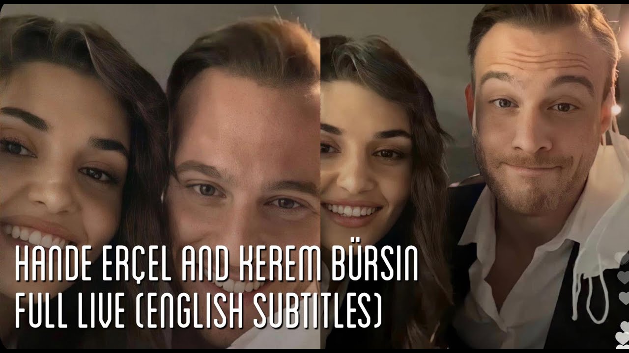 HANDE ER&Ccedil;EL AND KEREM B&Uuml;RSIN Full Live (English Subtitles) 2020.11.11