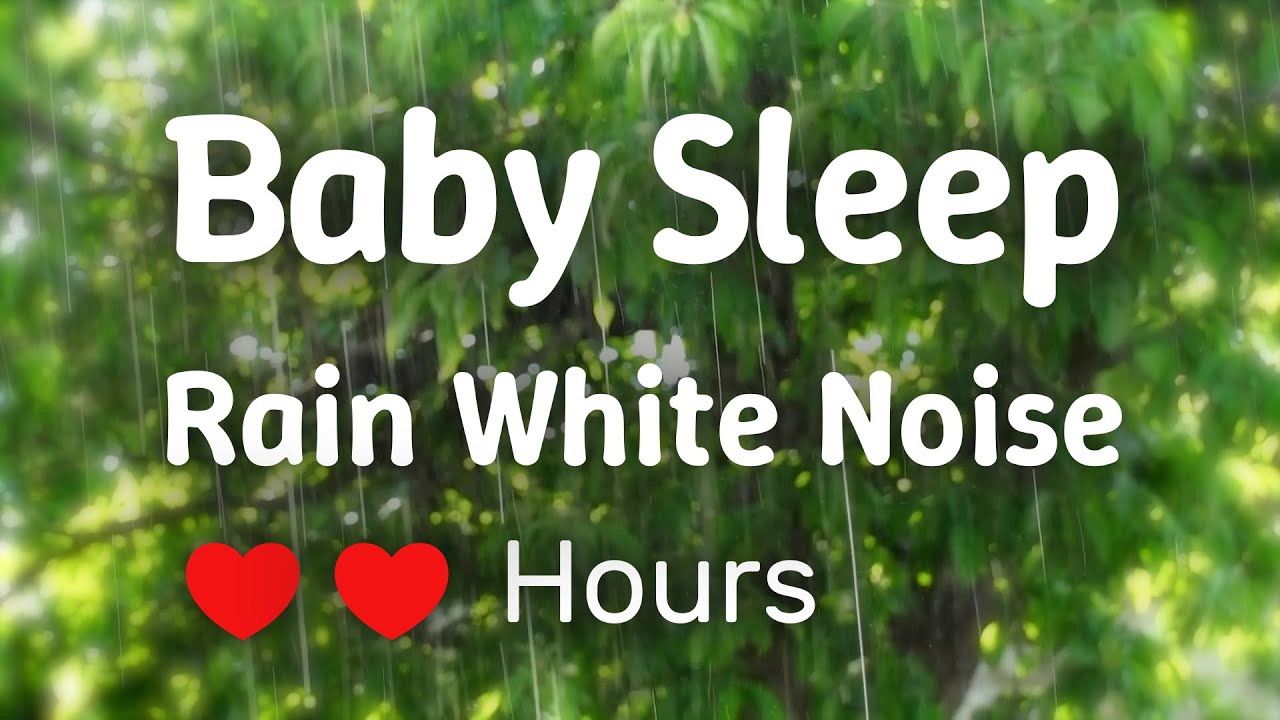Baby Sleep - Rain White Noise (2 Hours)