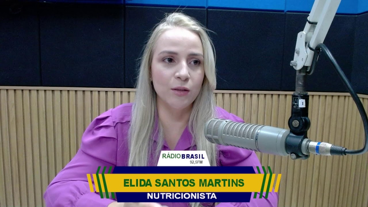 Informação que Alimenta a Saúde”, com a Dra. Elida Santos Martins ,nutricionista.