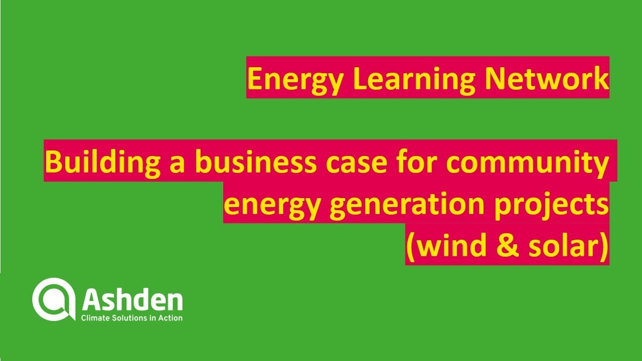 Energy Learning Network: Building a business case for community energy generation projects