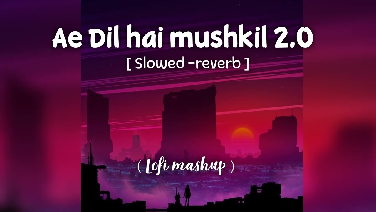 Ae Dil hai mushkil ( Slowed -reverb  ) || Always Music  || Recommended Headphones
