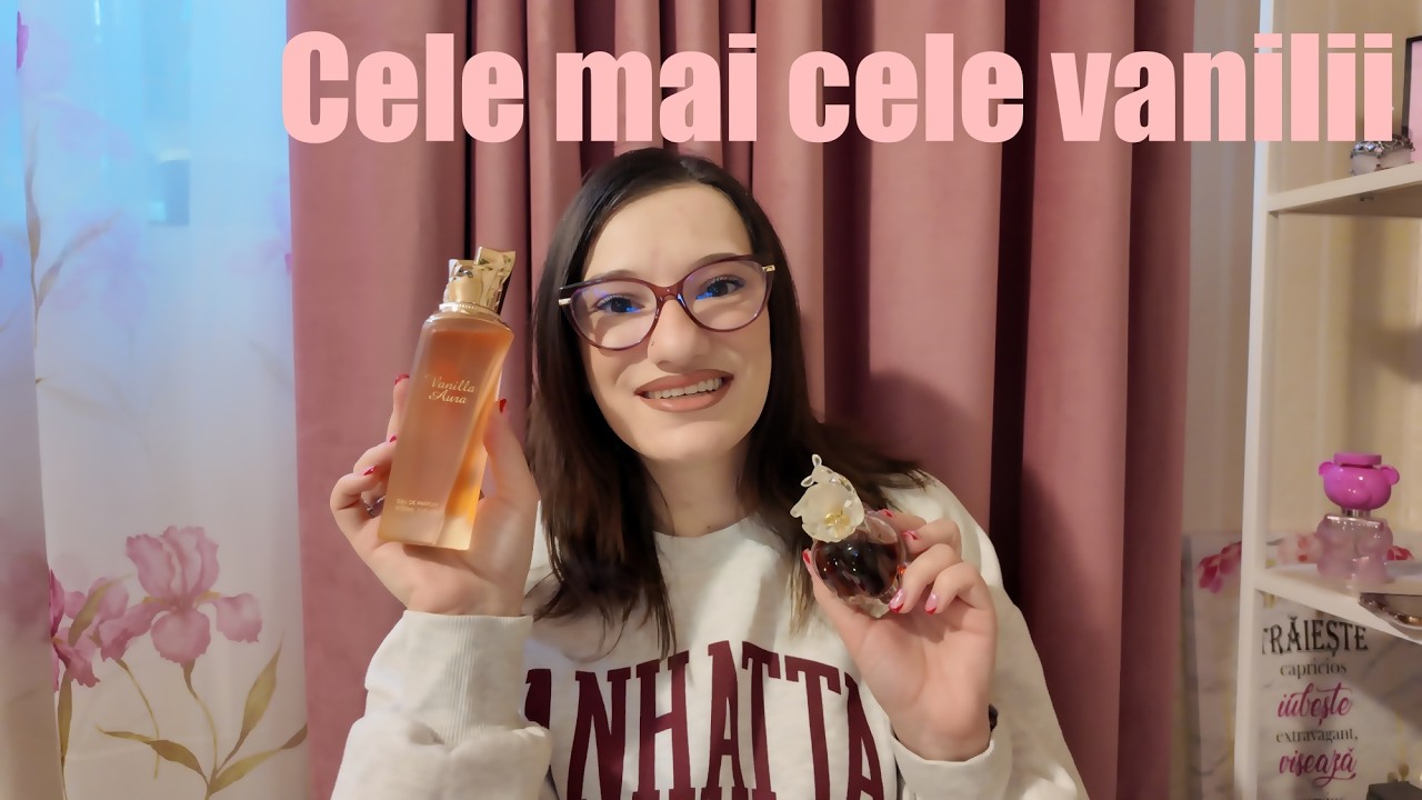 CELE MAI SPECIALE PARFUMURI CU VANILIE din coletia mea