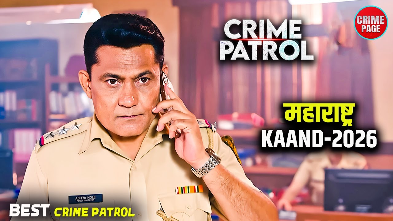 #maharashtra Kaand | Crime Patrol | TV Serial | Real Crime 2026 | Full Epsiode | Nayi Kahaniyan 2026