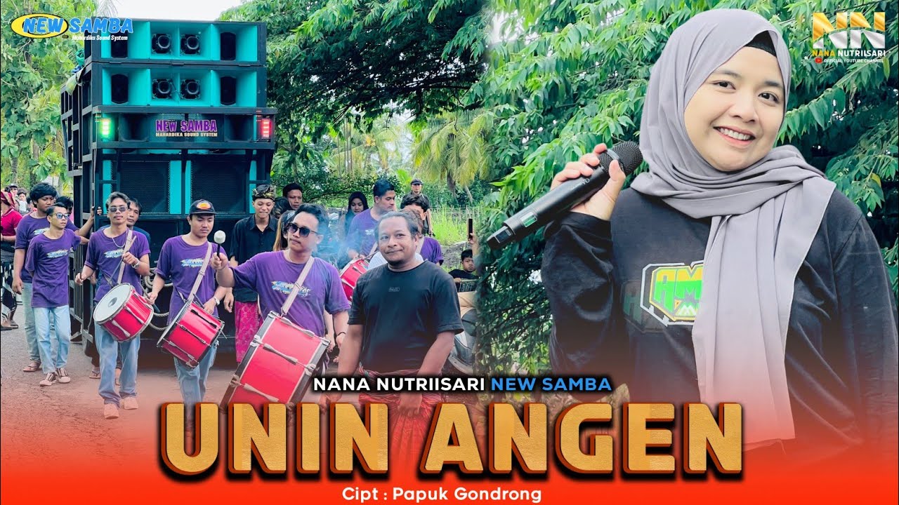 LAGU SASAK UNIN ANGEN LIVE TERBARU NANA NUTRIISARI NEW SAMBA