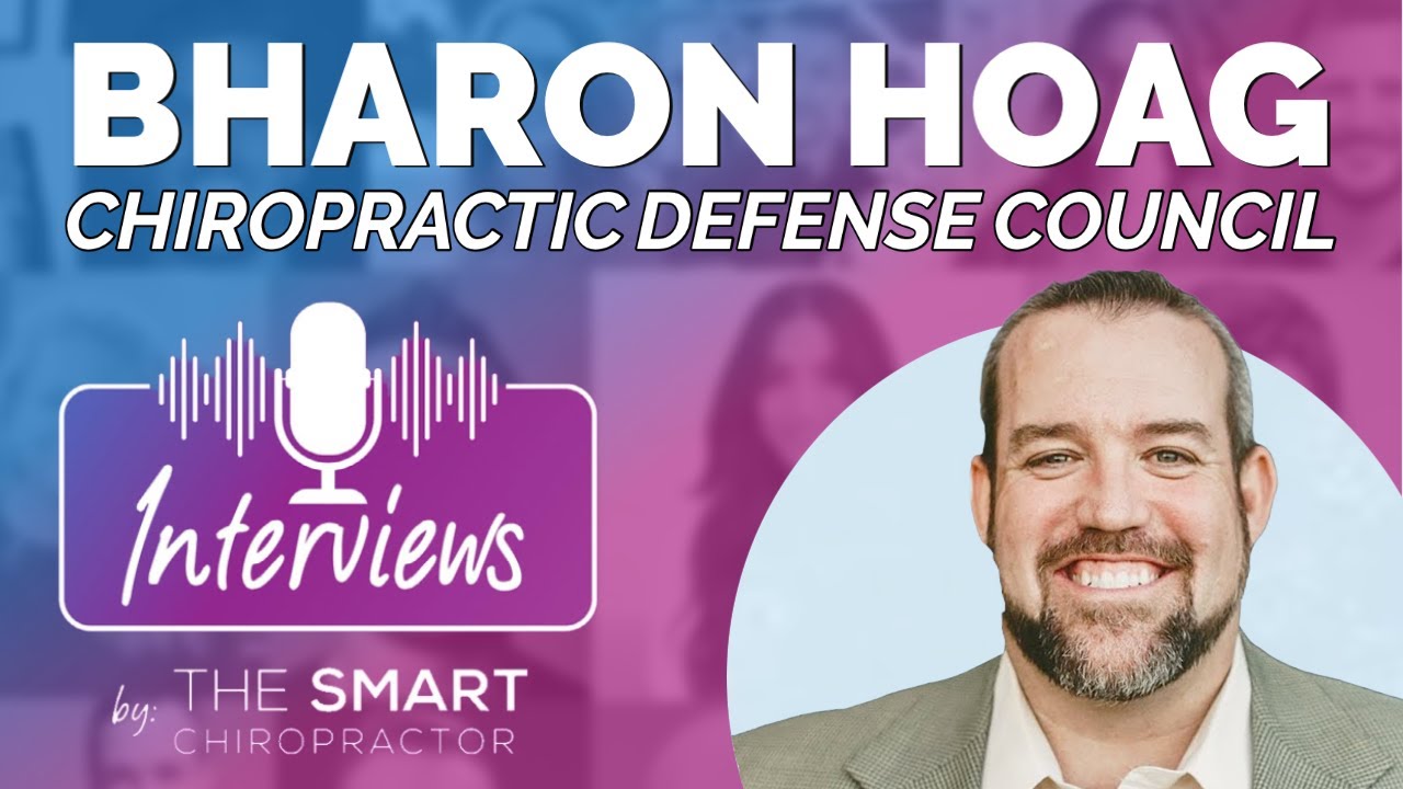Protecting the Profession of Chiropractic with Bharon Hoag | Interviews Podcast