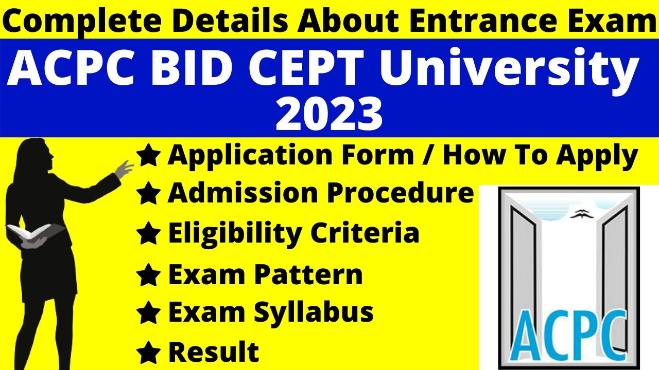 ACPC BID CEPT 2023 Full Details: Notification, Dates, Application, Syllabus, Pattern, Eligibility