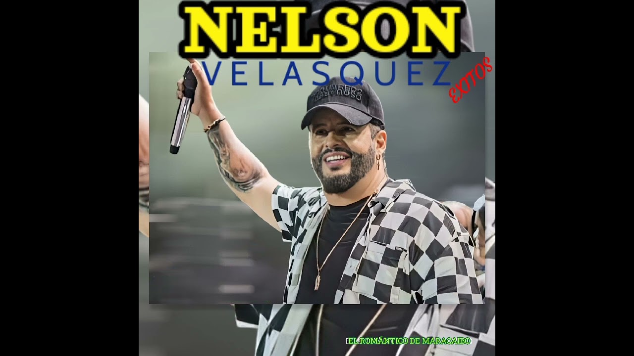 NELSON VELASQUEZ - VARIOS ÉXITOS