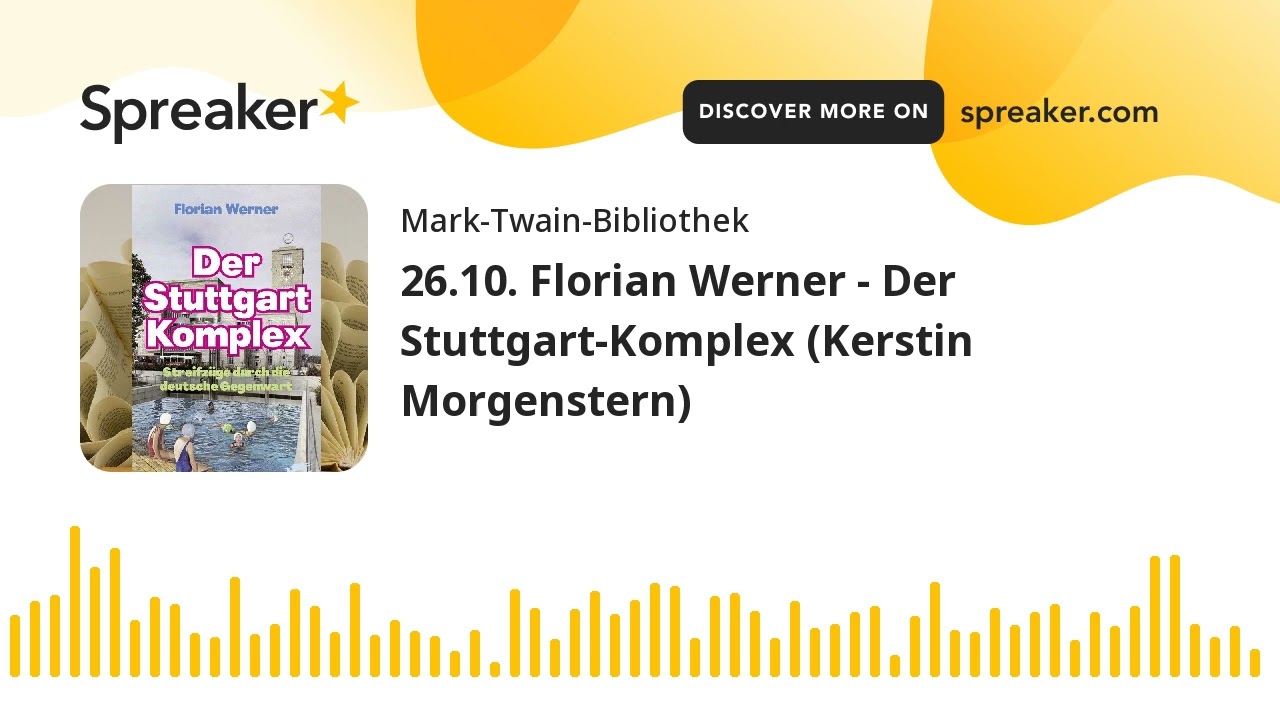 26.10. Florian Werner - Der Stuttgart-Komplex (Kerstin Morgenstern)