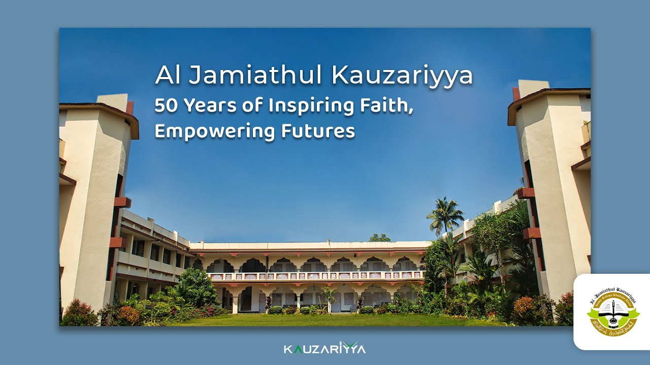 Al Jamiathul Kauzariyya: 50 Years of Inspiring Faith, Empowering Futures