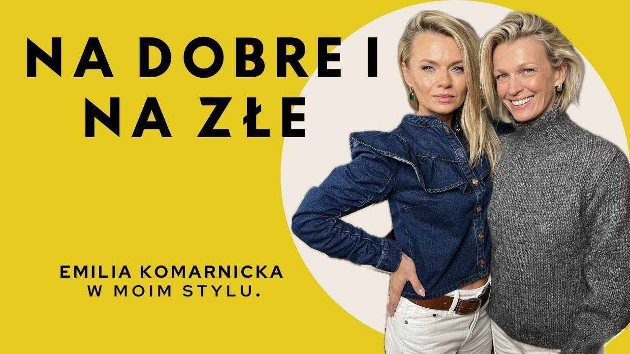 Na dobre i na złe - czyli praktykowanie zachwytu na zapas. Emilia Komarnicka wywiad | Magda Mołek