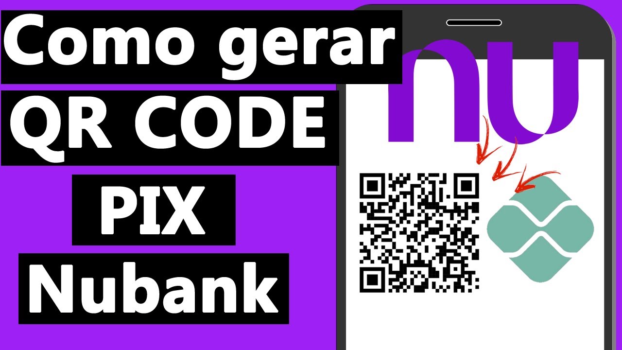 COMO FAZER QR CODE DA CHAVE PIX NO NUBANK [Atualizado]