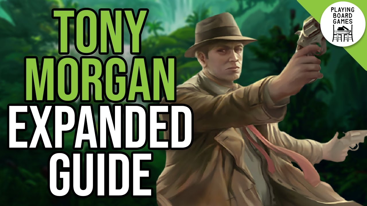 Notable Cards For TONY MORGAN | EXPANDED INVESTIGATOR GUIDE