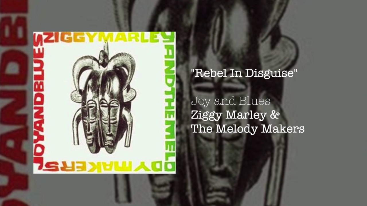 Rebel In Disguise - Ziggy Marley and the Melody Makers | Joy and Blues (1993)