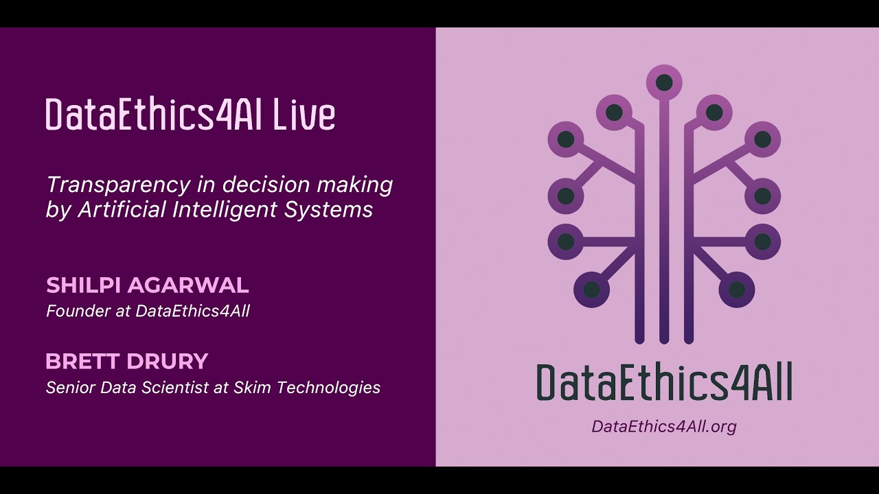 DataEthics4AIl Live: Transparency in decision making by Artificial Intelligent Systems