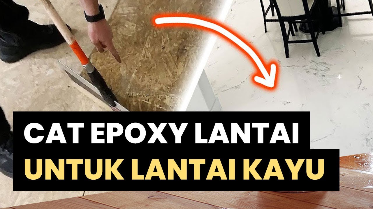 MENGECAT LANTAI KAYU DENGAN CAT EPOXY LANTAI
