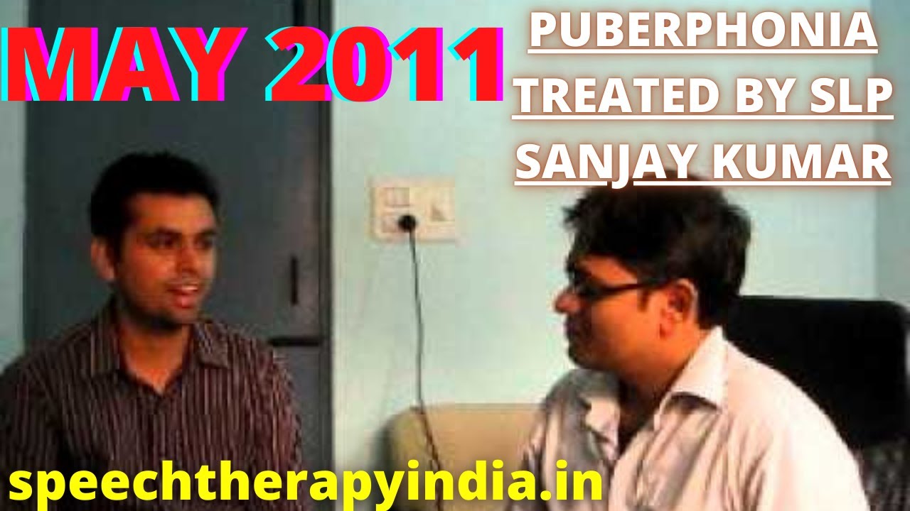 SLP Sanjay Kumar (An AIIMS New Delhi Alumnus): After Speech Therapy For  A Voice Disorder