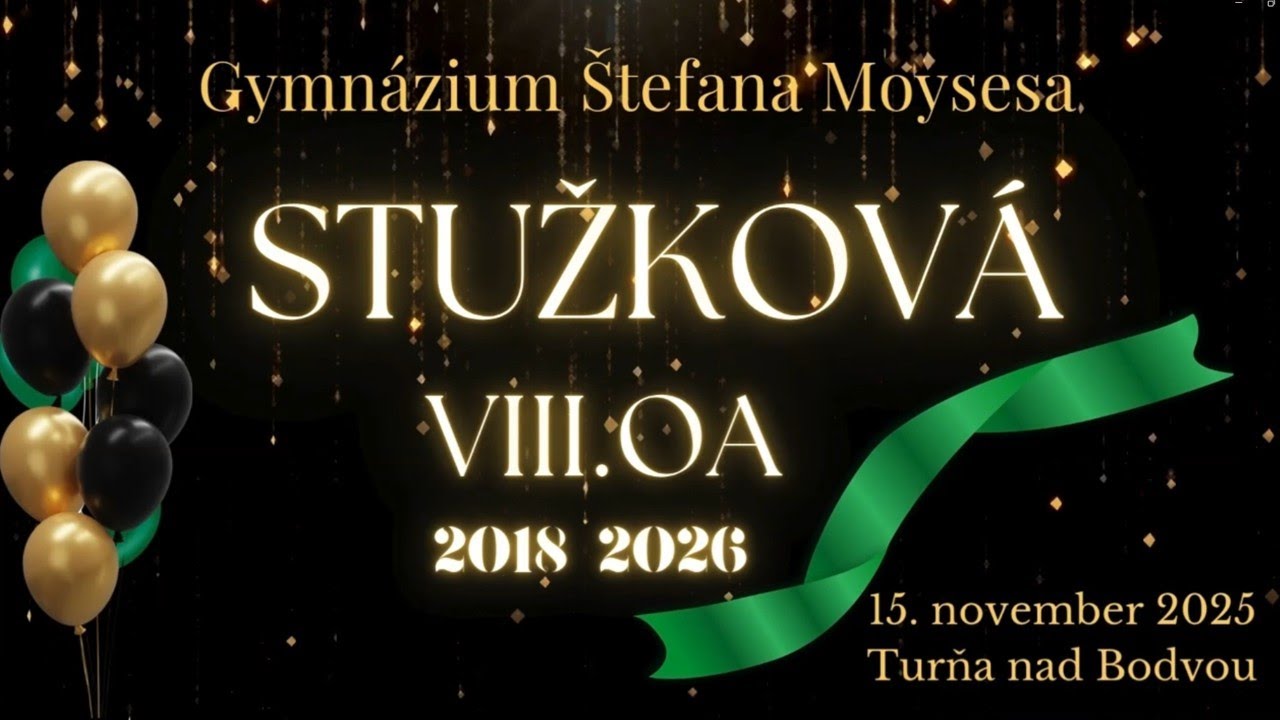 Stužková slávnosť, VIII.OA r. 2018 - 2026 Gymnázium Štefana Moysesa