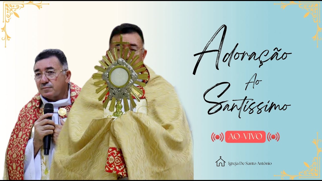 AO-VIVO ADORAÇÃO AO SANTISSIMO 15/01