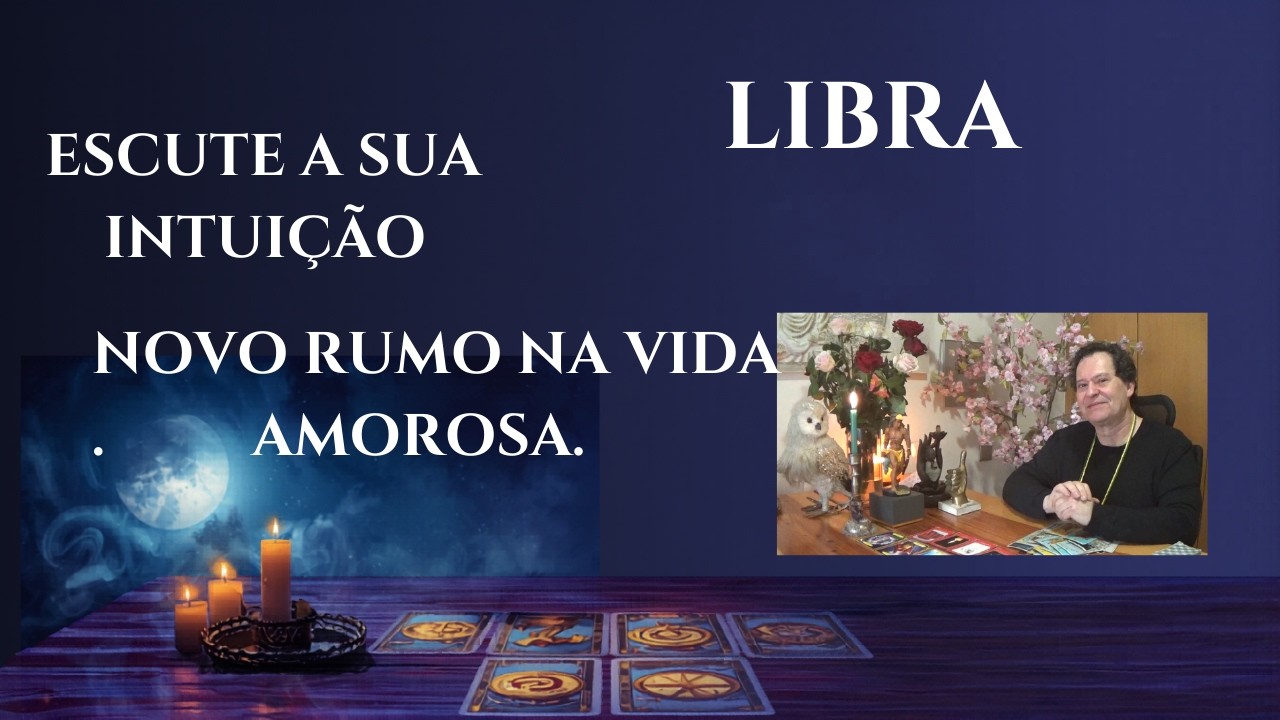 LIBRA ♎NOVO RUMO NA VIDA AMOROSA .OUÇA A SUA INTUIÇÃO