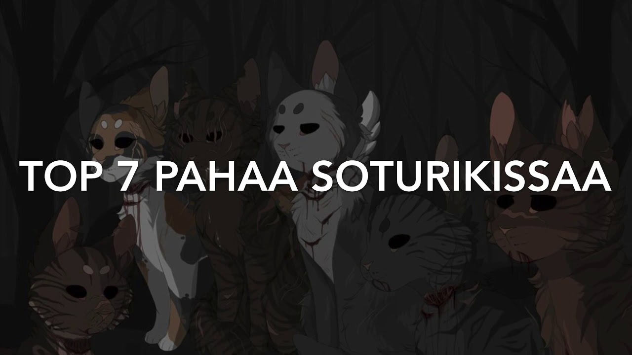 Top 7 pahaa soturikissaa (oma mp)