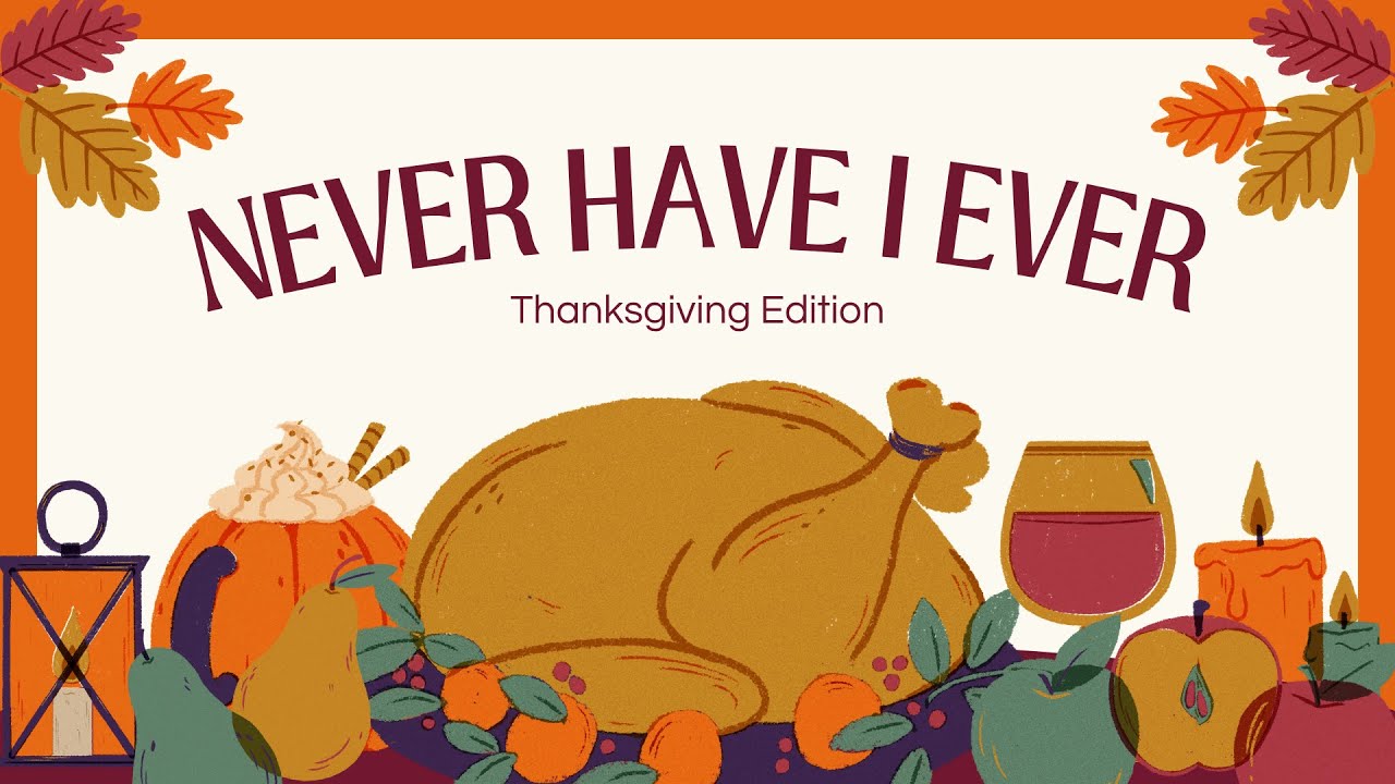 Never Have I Ever: Thanksgiving Edition 🍁 | The Ultimate Holiday Game Night Challenge 🎮