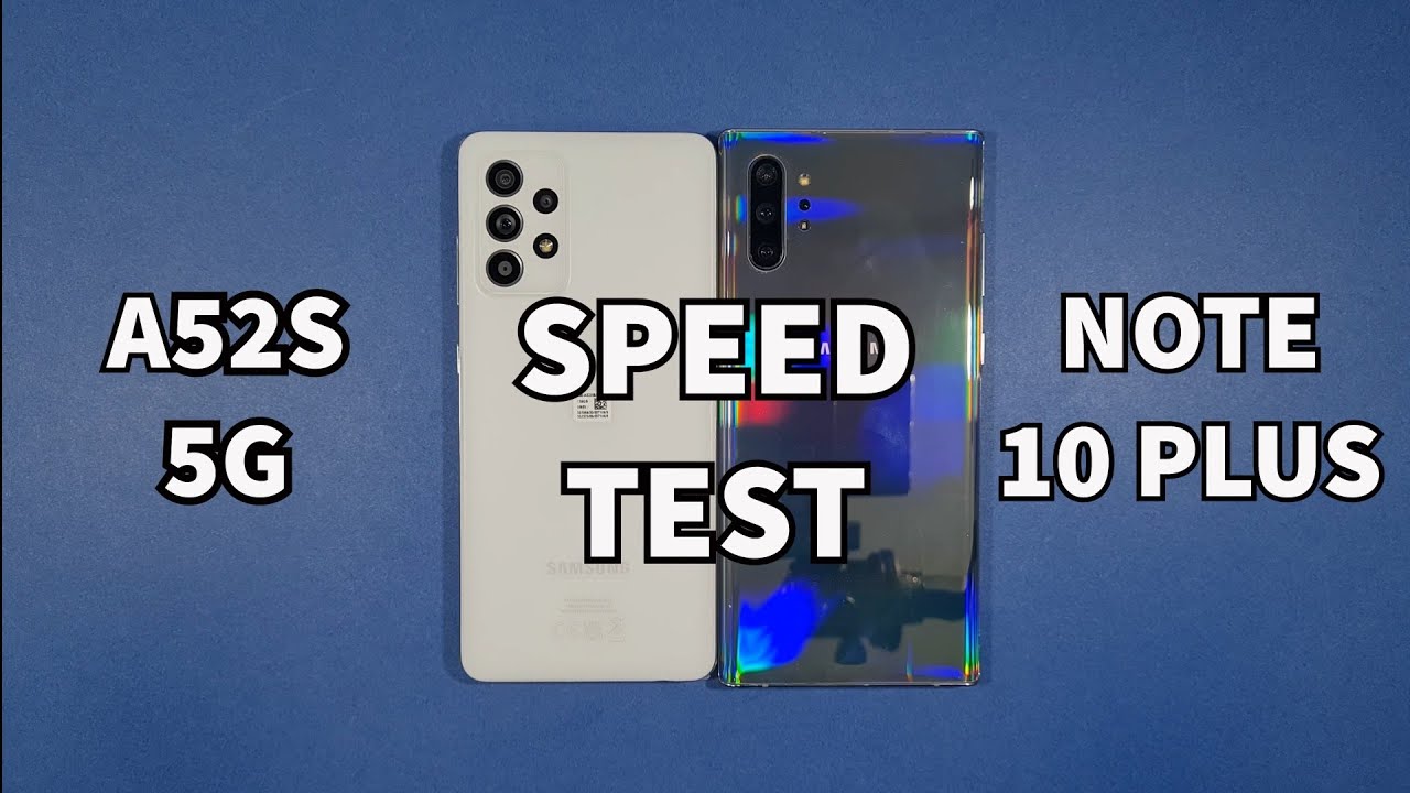 Samsung A52S 5G vs Samsung Note 10 Plus Speed Test
