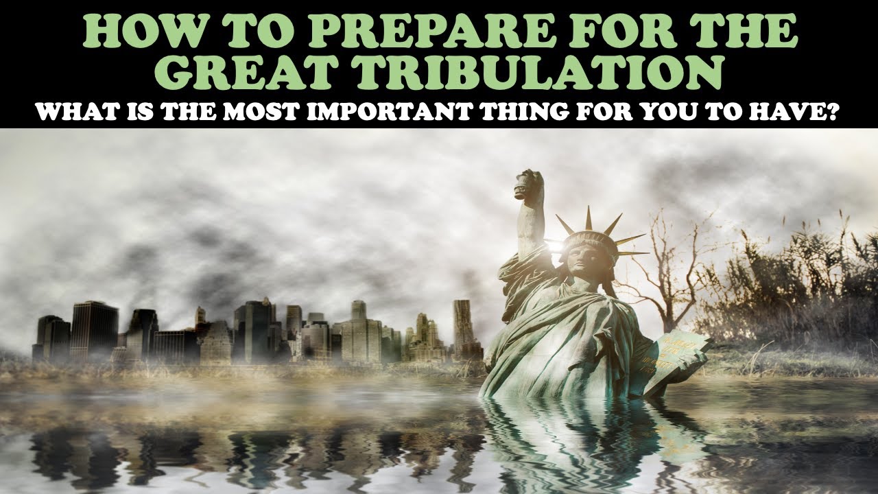 HOW TO PREPARE FOR THE GREAT TRIBULATION