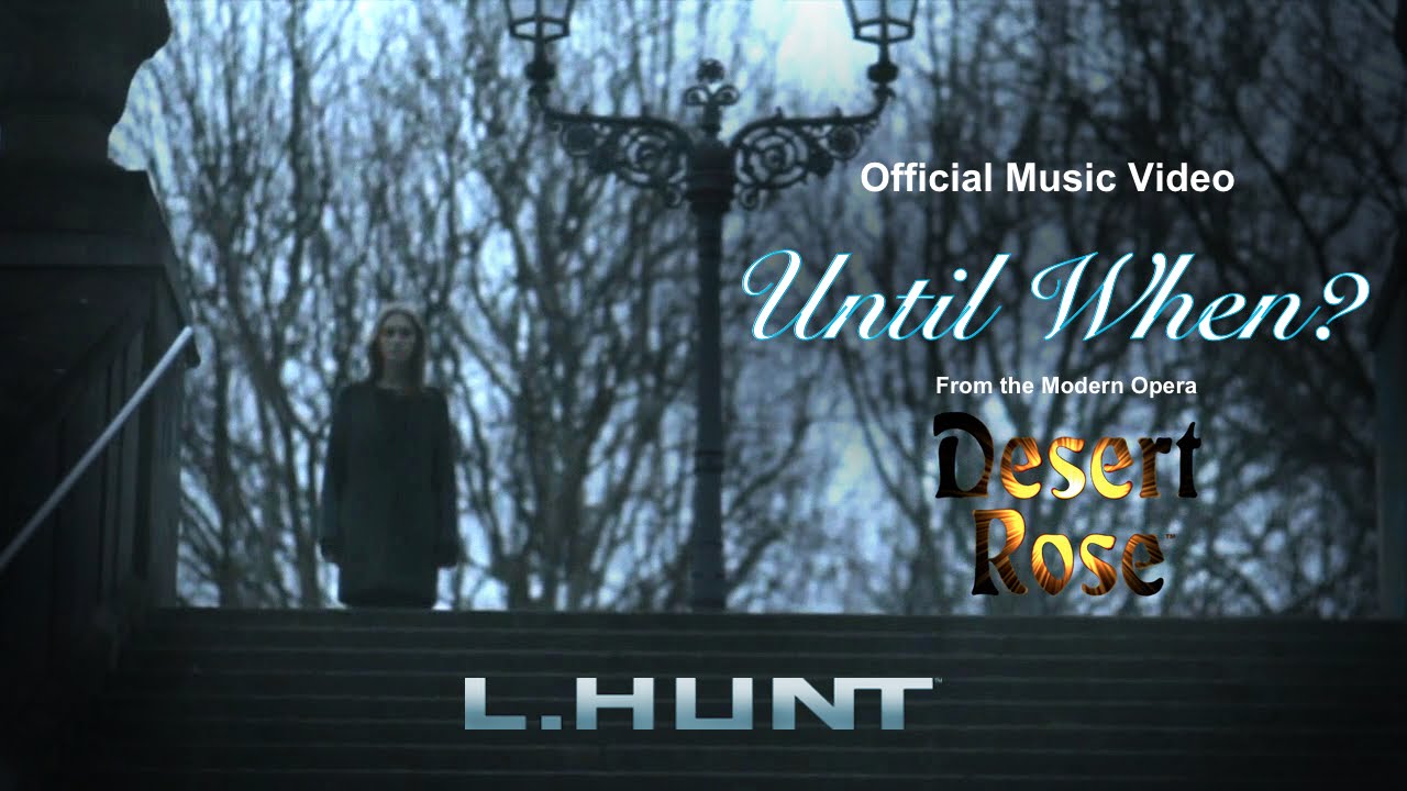 L.HUNT - Until When? - Official Music Video