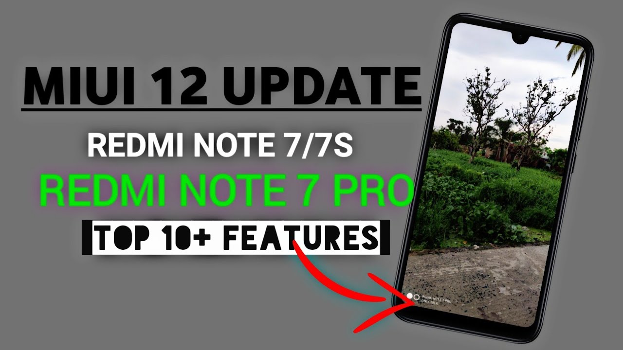 MIUI 12 UPDATE FOR REDMI NOTE 7 PRO | MIUI 12 UPDATE AVAILABLE FOR REDMI NOTE 7/7s | MIUI 12 FEATURE