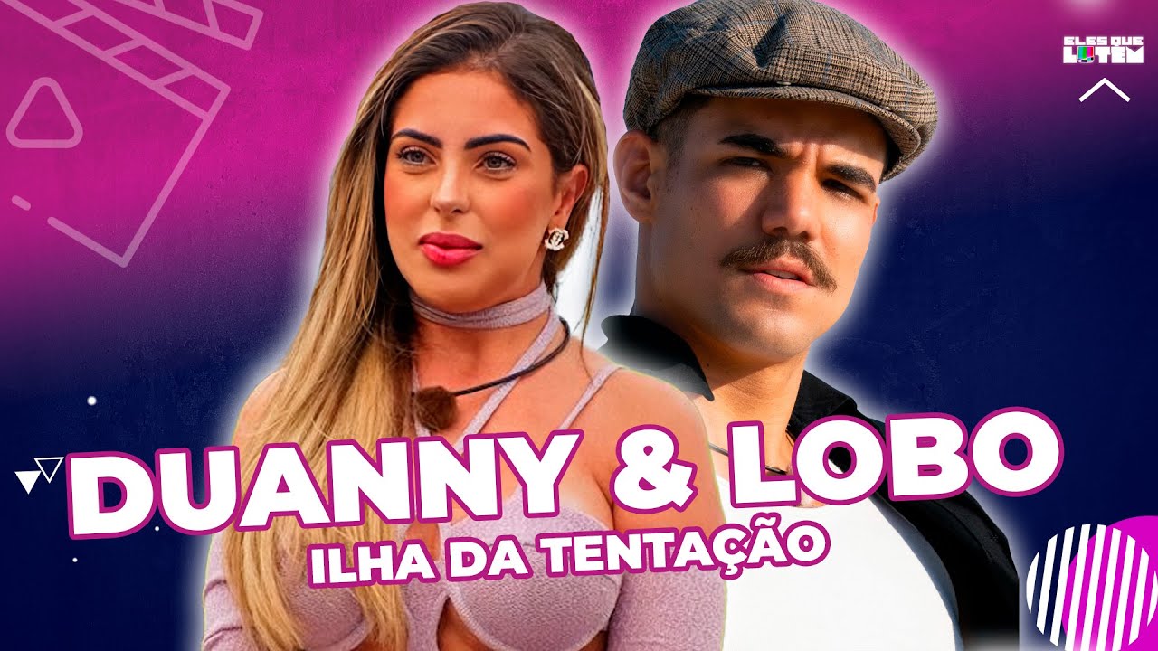 DUANNY MATTOS E GUILHERME LOBO - Ilha da Tentação | ELES QUE LUTEM