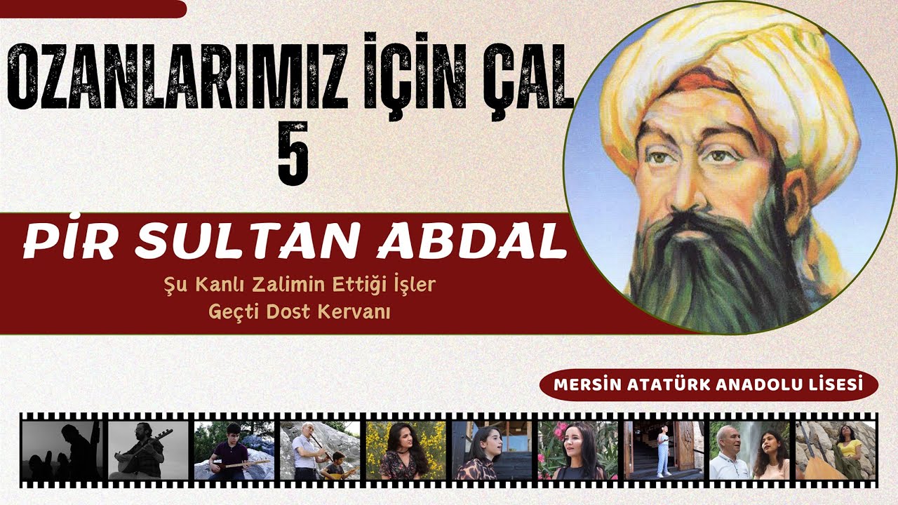 OZANLARIMIZ İÇİN ÇAL 5 / Pir Sultan Abdal - Mersin Atatürk Anadolu Lisesi