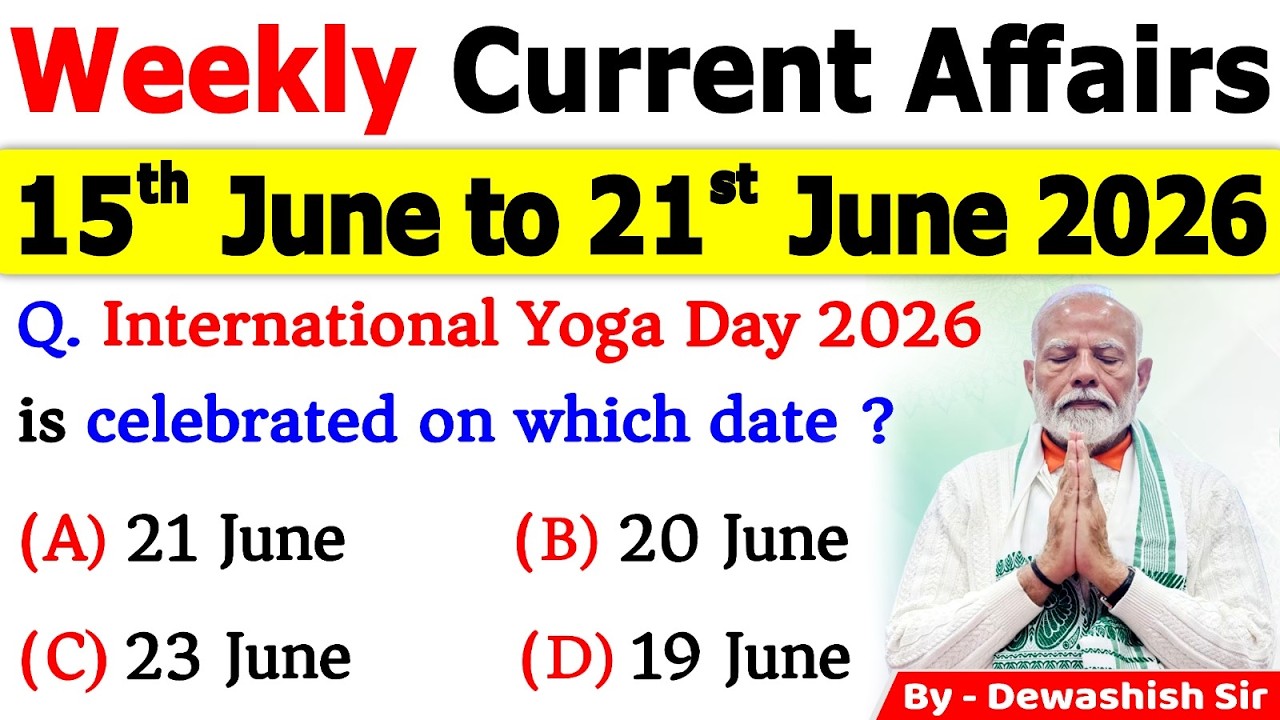 15-21 June 2026 Current Affairs 🔥 | Weekly MCQs | One Shot Revision | All Exams 2026