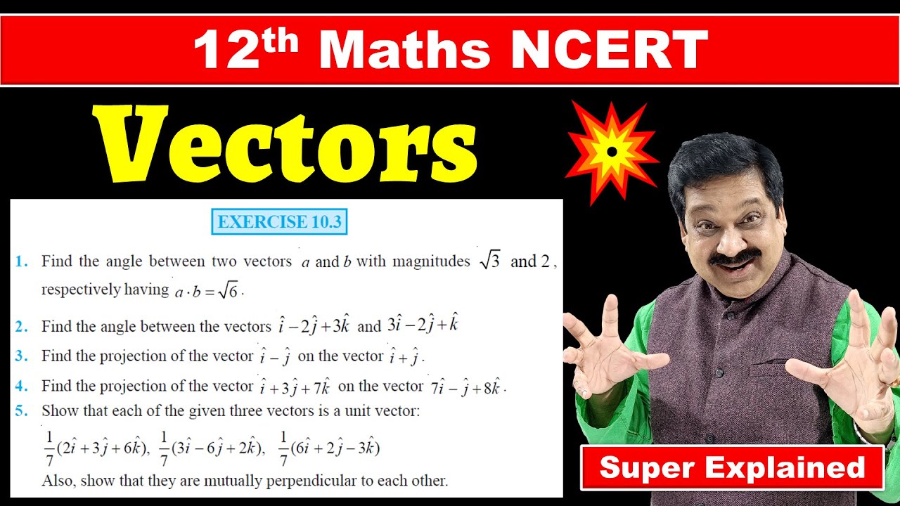 #7 12th Maths NCERT Chapter 10 Vector Algebra NCERT Exercise 10.3 Solved | 12th Maths NCERT |