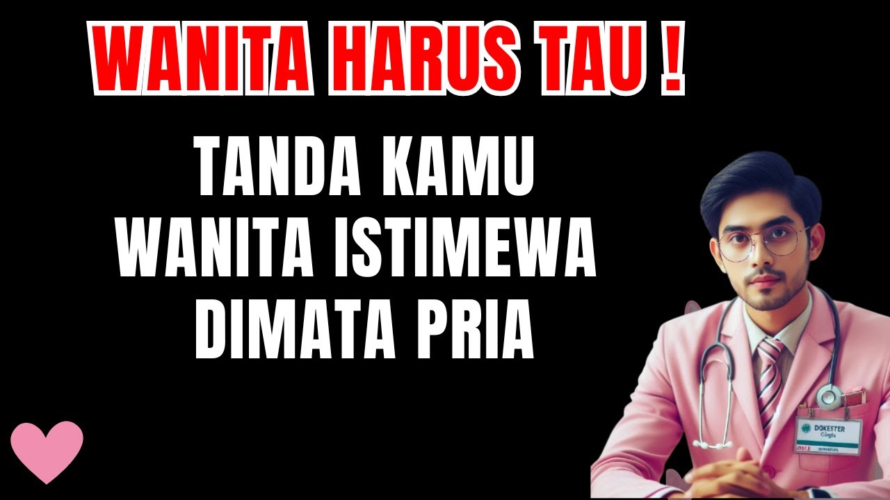 TANDA KAMU WANITA ISTIMEWA DIMATA PRIA
