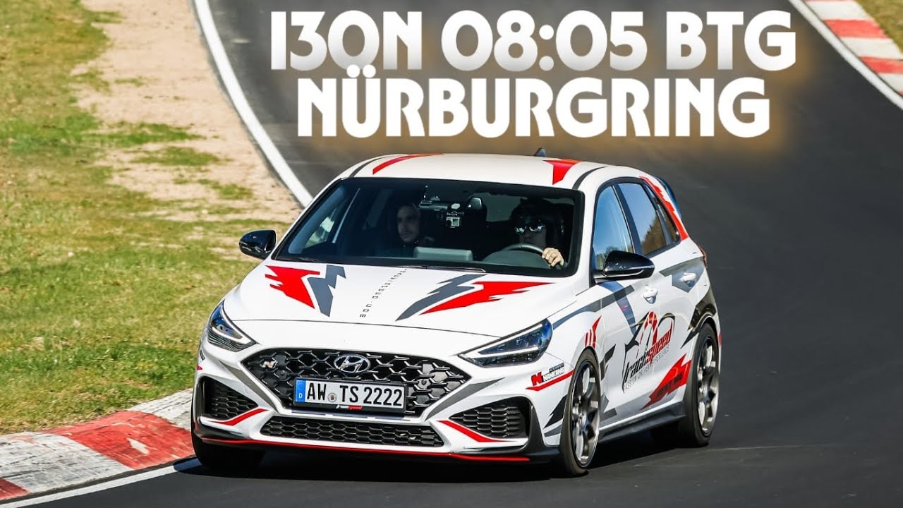 I30N - 08:05 BTG - Nürburgring Nordschleife