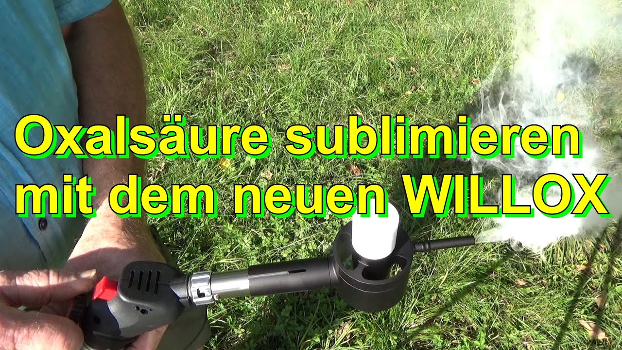 Oxalsäure sublimieren mit dem neuen WILLOX