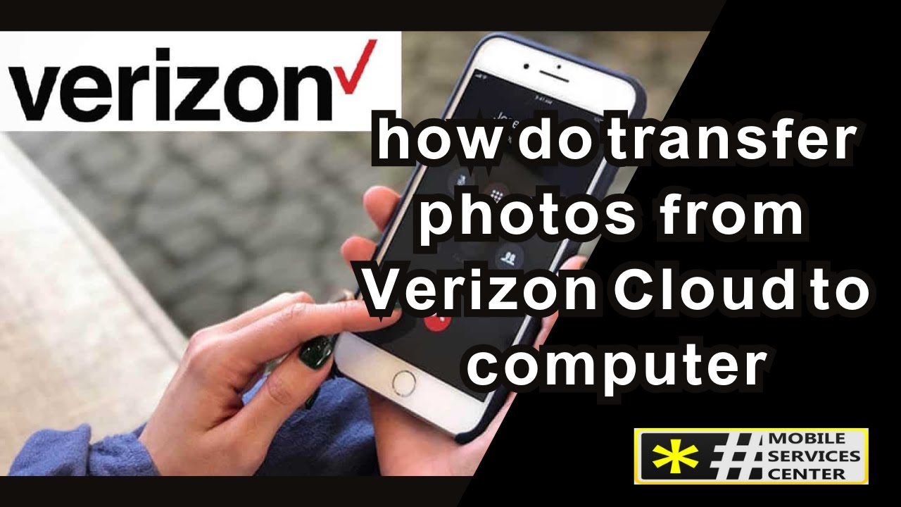 How to transfer photos from Verizon Cloud to cpmputer