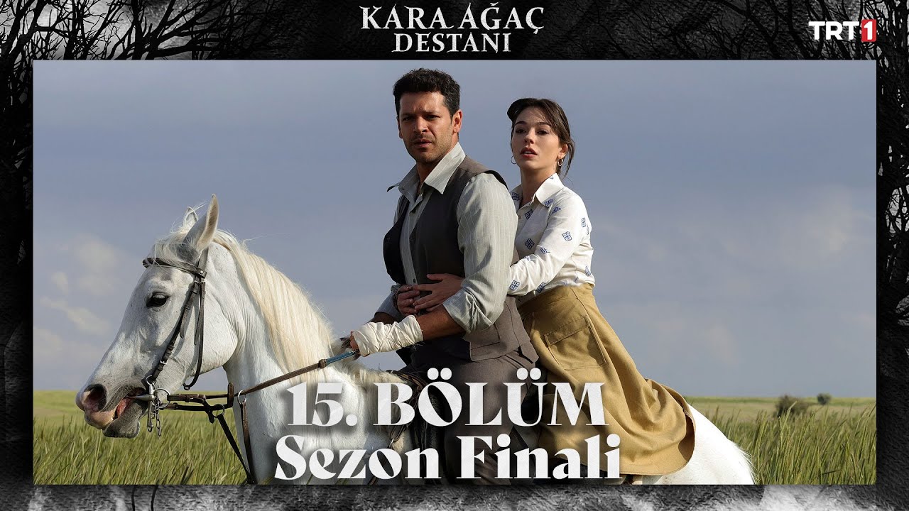 Kara Ağaç Destanı 15. Bölüm | Sezon Finali  @trt1