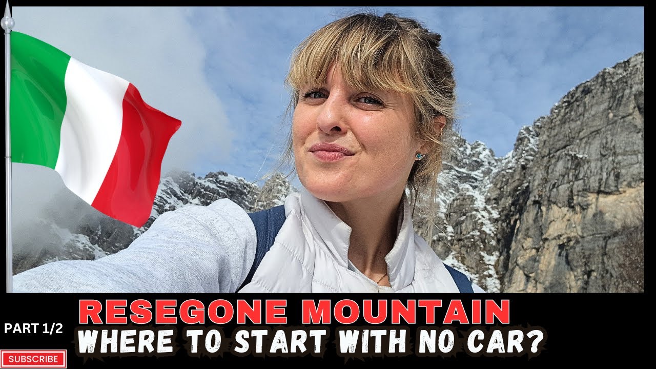 Where to start with no car? Resegone Mountain