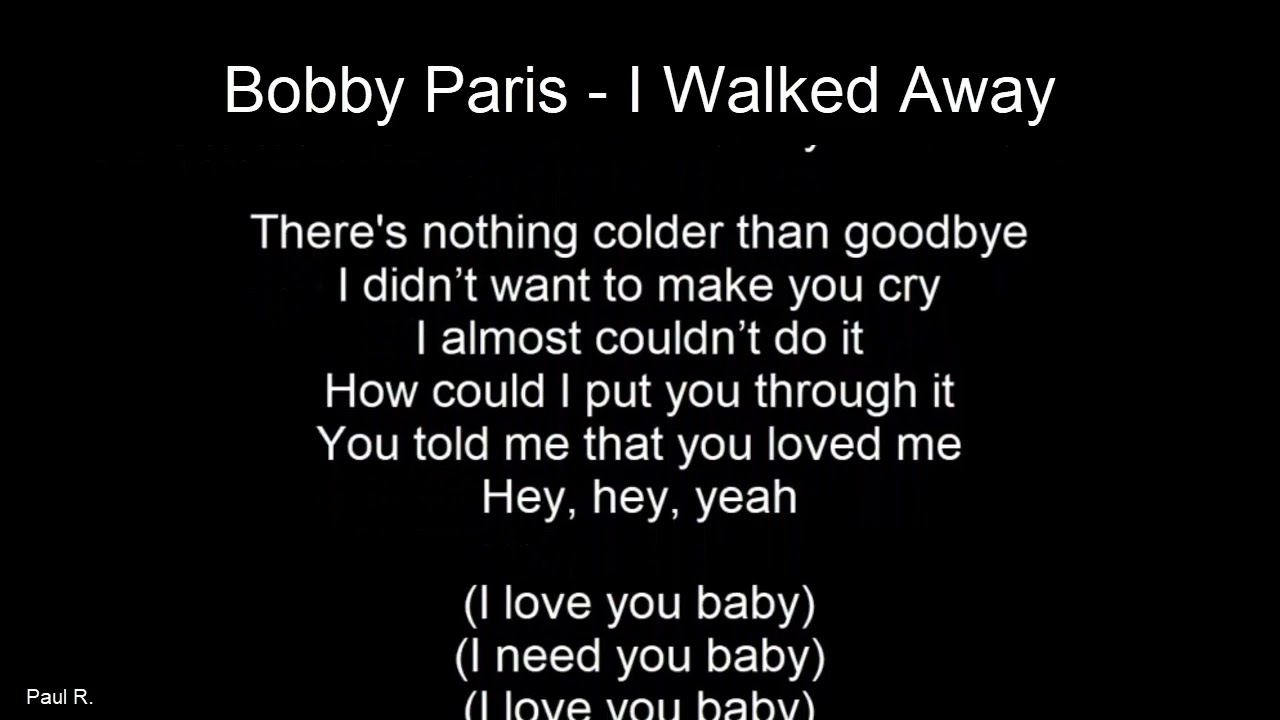 Northern Soul - Bobby Paris - I Walked Away - With Lyrics