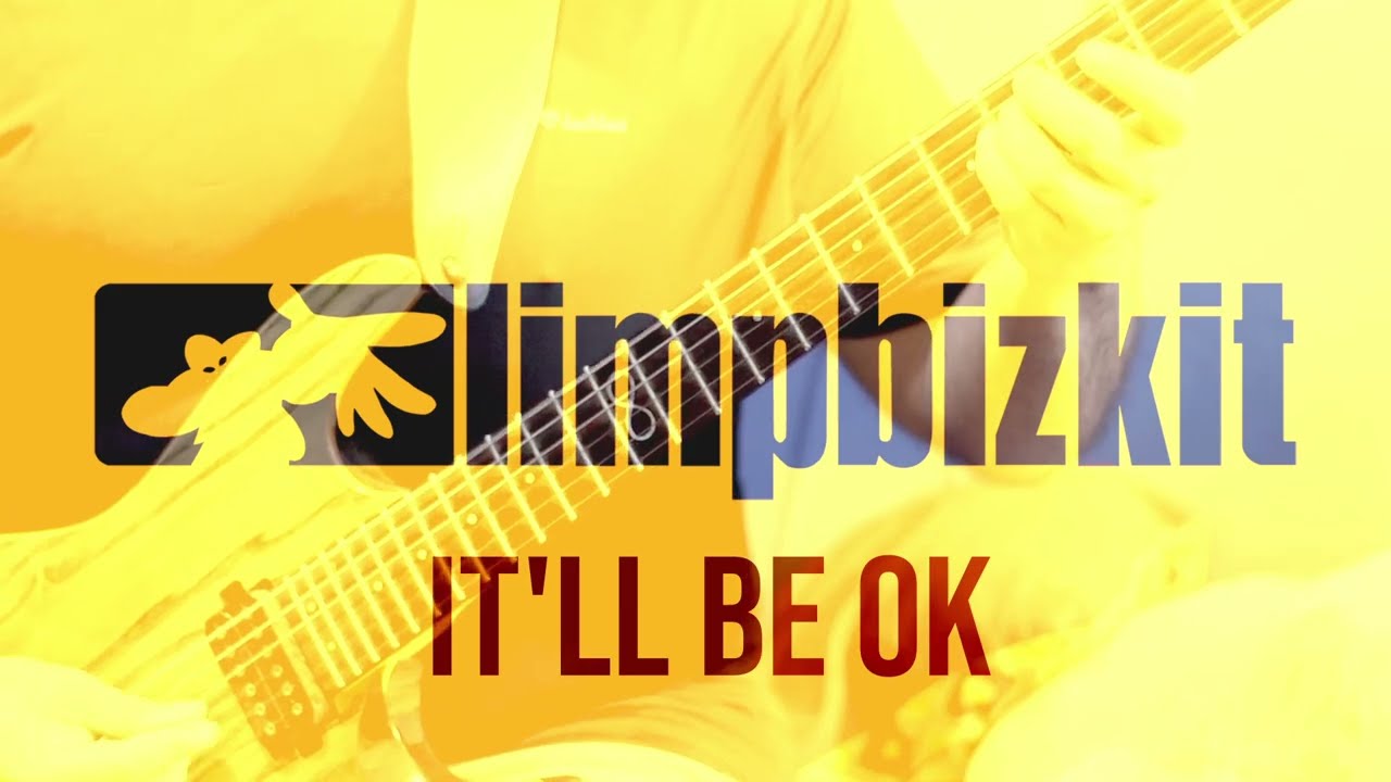Limp Bizkit - It'll Be Ok - Guitar Cover (Instrumental)