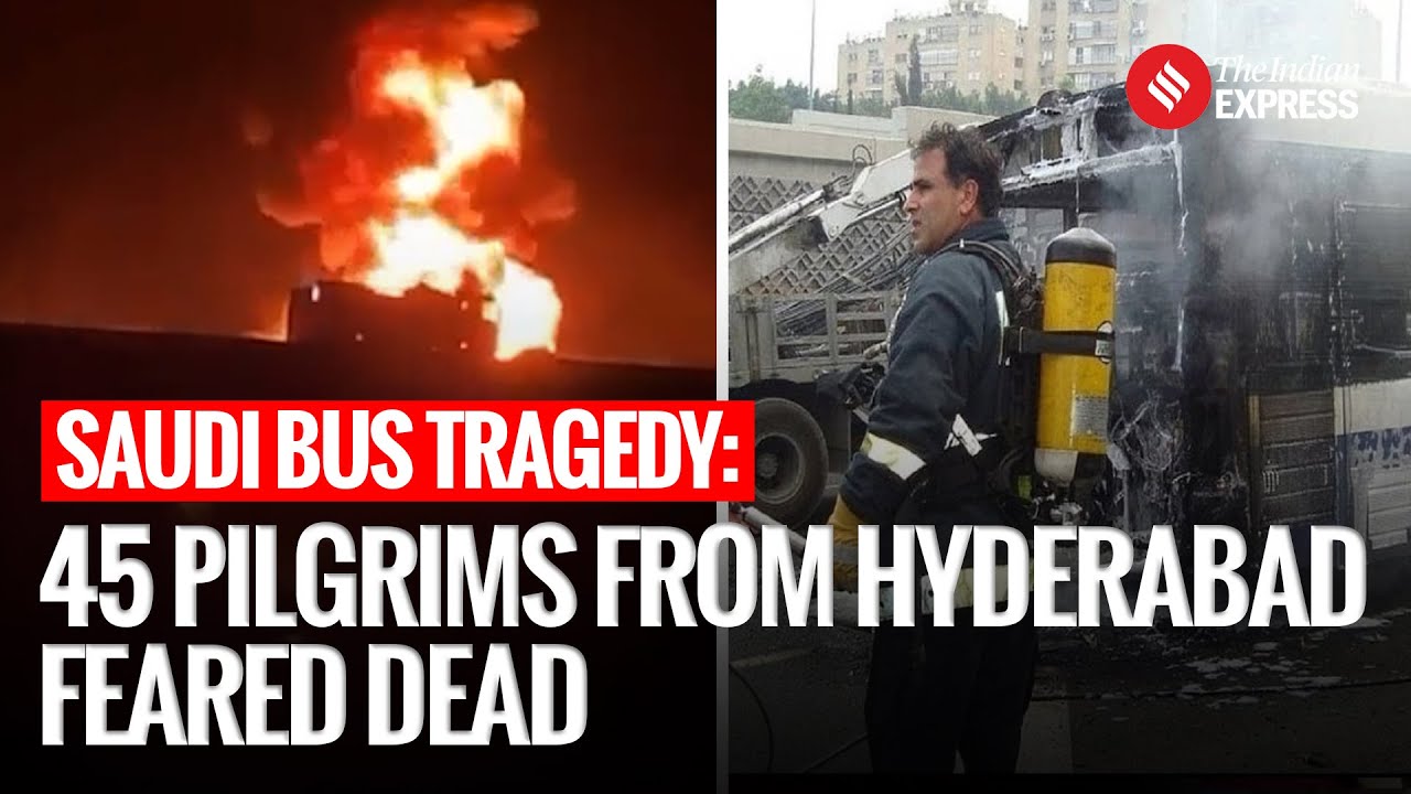 Saudi Bus Tragedy: 45 Pilgrims From Telangana Feared Dead &mdash; Hyderabad On Edge