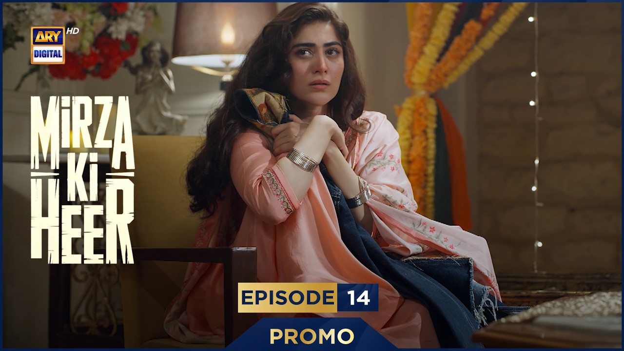 Mirza Ki Heer | Ep 14 | Promo | Hina Afridi | Ali Raza | Zahid Ahmed | ARY Digital