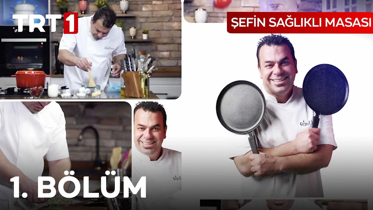 Şefin Sağlıklı Masası 1. B&ouml;l&uuml;m