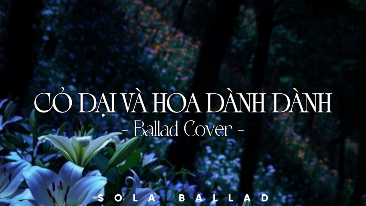 Cỏ Dại Và Hoa Dành Dành | Nhạc Ballad Cover 2026 | Những Bản Hits Nhạc Trẻ Triệu View