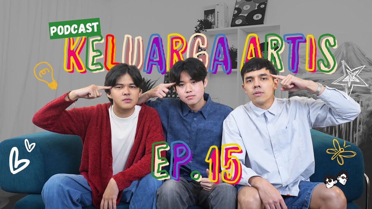 Podcast Keluarga Artis Ep.15 - Pertemuan 3 Orang Jenius