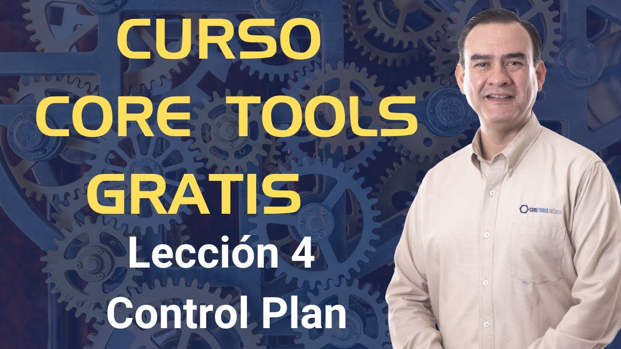 Curso Core Tools Gratis - Lección 4 - Control Plan