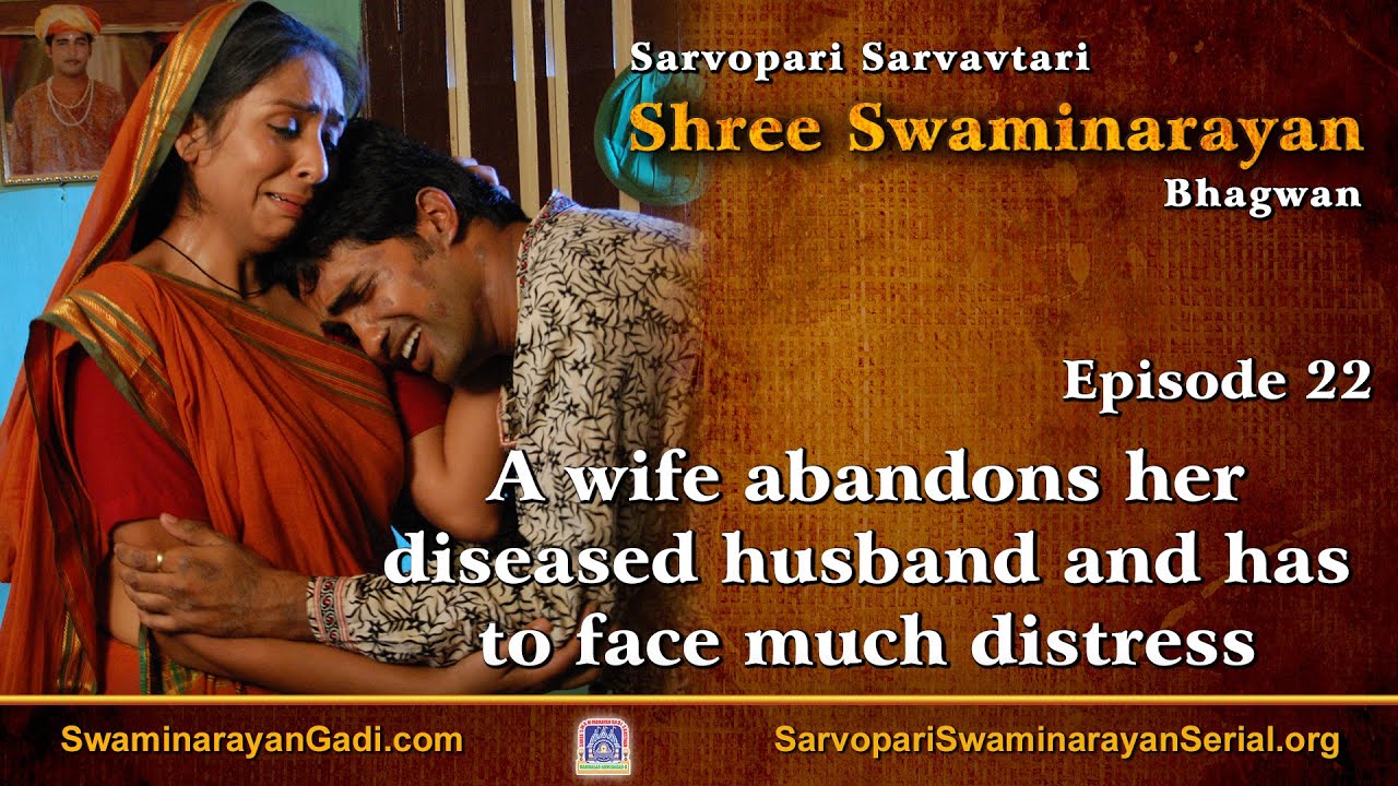 E22 - A wife abandons her diseased husband and has to face much distress