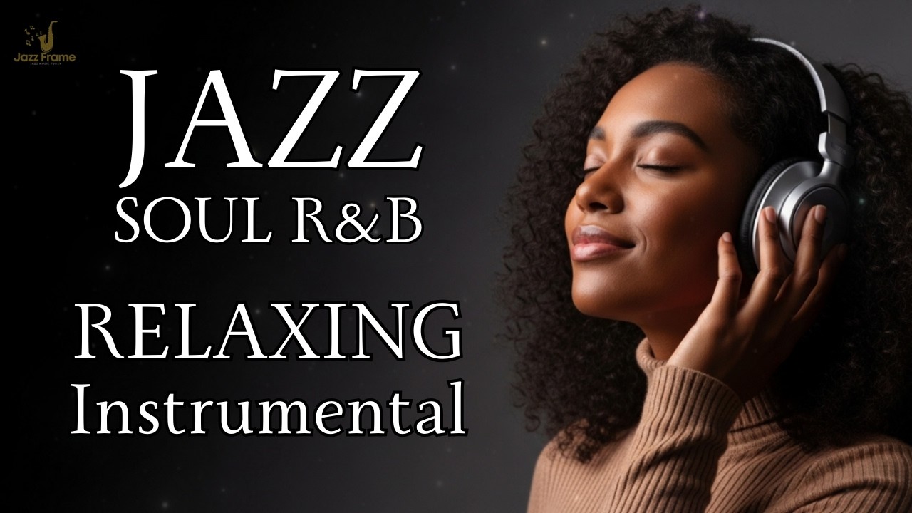 Evening Smooth Jazz & Soul R&B 🌙 Relaxing Saxophone and Warm Rhodes for Deep Unwind and Calm Nights